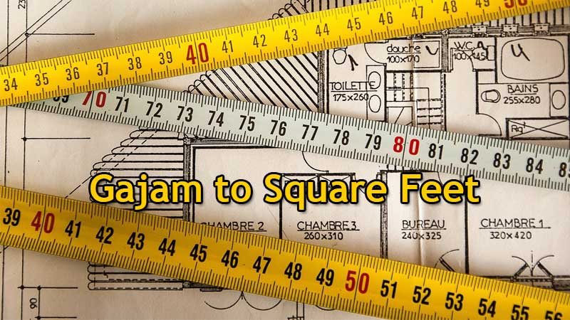 Gajam To Square Feet Converter Online Unit Calculator